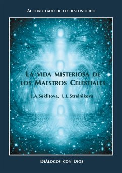 La vida misteriosa de los Maestros Celestiales - Seklitova, larisa;Strelnikova, Liudmila