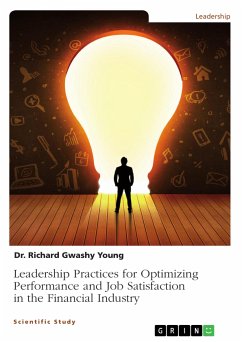Leadership Practices for Optimizing Performance and Job Satisfaction in the Financial Industry (eBook, PDF)