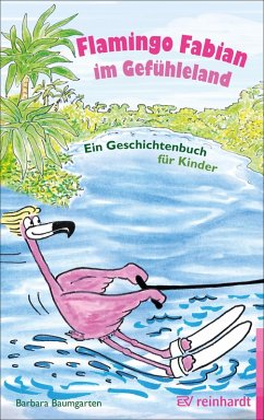 Flamingo Fabian im Gefühleland (eBook, ePUB) - Baumgarten, Barbara