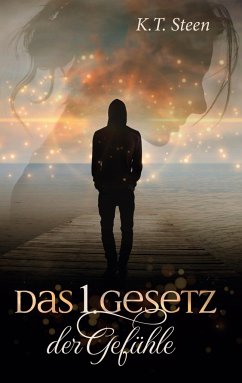 Das erste Gesetz der Gefühle (Romantasy-Trilogie, Band 1) - Steen, K.T.