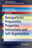 Nanoparticles¿ Preparation, Properties, Interactions and Self-Organization