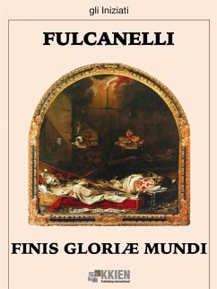 Finis Gloriae Mundi (eBook, ePUB) - Fulcanelli