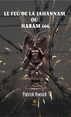 Le feu de la jahannam ou Haram 666 (eBook, ePUB)