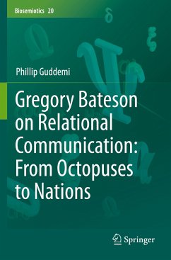 Gregory Bateson on Relational Communication: From Octopuses to Nations - Guddemi, Phillip