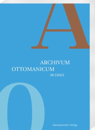 Archivum Ottomanicum 38 (2021)