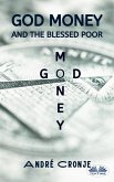 God Money And The Blessed Poor (eBook, ePUB)