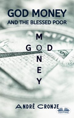 God Money And The Blessed Poor (eBook, ePUB) - Cronje, André