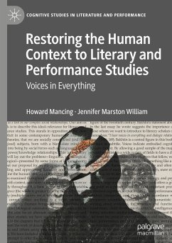 Restoring the Human Context to Literary and Performance Studies - Mancing, Howard;William, Jennifer Marston
