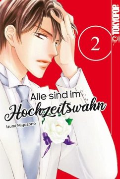 Alle sind im Hochzeitswahn / Allle sind im Hochzeitswahn Bd.2 - Miyazono, Izumi