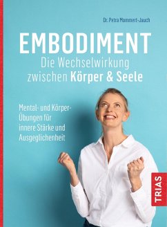 Embodiment - Die Wechselwirkung zwischen Körper & Seele (eBook, ePUB) - Mommert-Jauch, Petra