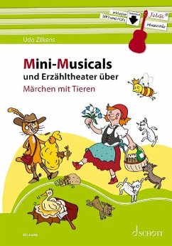 Mini-Musicals und Erzähltheater über Märchen mit Tieren - Zilkens, Udo
