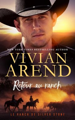 Retour au ranch (Le Ranch de Silver Stone, #2) (eBook, ePUB) - Arend, Vivian