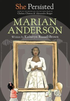 She Persisted: Marian Anderson (eBook, ePUB) - Russell-Brown, Katheryn; Clinton, Chelsea