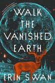 Walk the Vanished Earth (eBook, ePUB)