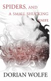 Spiders, and a Small Shucking Knife (eBook, ePUB)