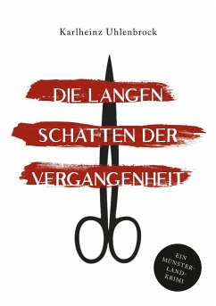 Die langen Schatten der Vergangenheit (eBook, ePUB) - Uhlenbrock, Karlheinz