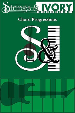 Strings and Ivory: Chord Progressions (eBook, ePUB) - Carl, Jeffrey