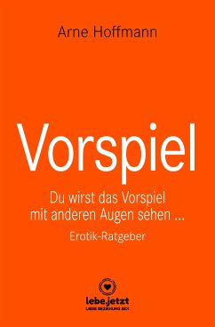 Vorspiel   Erotischer Ratgeber (eBook, ePUB) - Hoffmann, Arne