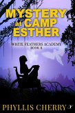 Mystery at Camp Esther (White Feathers Academy, #2) (eBook, ePUB)