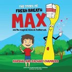 Fresh Breath Max and the Magical Musical Toothbrush (eBook, ePUB)