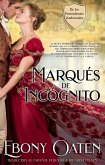Marqués de Incógnito (La serie de los pretendientes inadecuados) (eBook, ePUB)