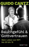 Bauchgefühl & Gottvertrauen (eBook, ePUB)