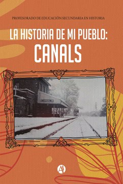 La historia de mi pueblo (eBook, ePUB) - DEL CANALS, INSTITUTO SUPERIOR PROFESORADO