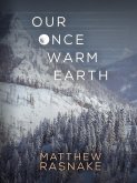 Our Once Warm Earth (eBook, ePUB) Our Once Warm Earth (eBook, ePUB)