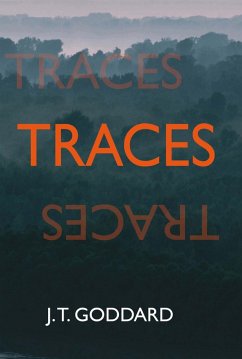 Traces (eBook, ePUB) - Goddard, J. T.