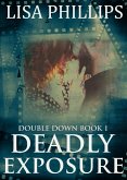 Deadly Exposure (Double Down, #1) (eBook, ePUB)