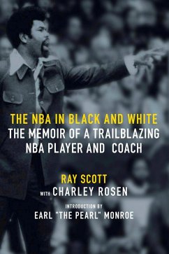 The NBA in Black and White (eBook, ePUB) - Scott, Ray