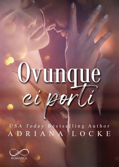 Ovunque ci porti (eBook, ePUB) - Locke, Adriana