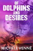 Of Dolphins and Desires (eBook, ePUB)
