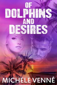 Of Dolphins and Desires (eBook, ePUB) - Venne, Michele