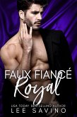 Faux Fiancé Royal (Bad Boy Royal, #2) (eBook, ePUB)