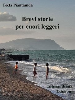 Brevi storie per cuori leggeri (eBook, ePUB) - Piantanida, Tecla