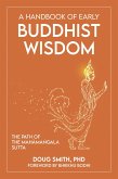 A Handbook of Early Buddhist Wisdom: The Path of the Mahama¿gala Sutta (eBook, ePUB)