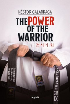 The Power of the Warrior (eBook, ePUB) - Galarraga, Néstor