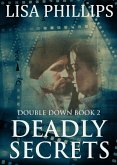 Deadly Secrets (Double Down, #2) (eBook, ePUB) Deadly Secrets (Double Down, #2) (eBook, ePUB)