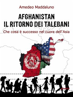 Afghanistan: il ritorno dei talebani. Che cosa è successo nel cuore dell’Asia (eBook, ePUB) - Maddaluno, Amedeo