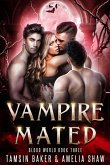 Vampire Mated (Blood World, #3) (eBook, ePUB)