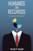 Humanos sin recursos (eBook, ePUB) Humanos sin recursos (eBook, ePUB)