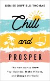 Chill and Prosper (eBook, ePUB)