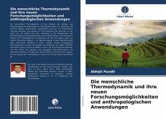 Die menschliche Thermodynamik und ihre neuen Forschungsmöglichkeiten und anthropologischen Anwendungen - Pandit, Abhijit