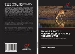 ZMIANA PRACY I AGRARYZACJI W AFRYCE PO¿UDNIOWEJ - Zamchiya, Phillan