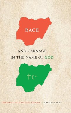 Rage and Carnage in the Name of God - Alao, Abiodun