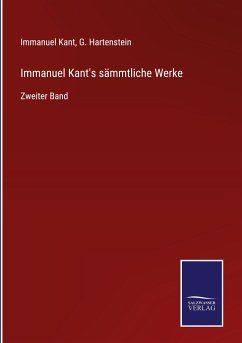 Immanuel Kant's sämmtliche Werke - Kant, Immanuel