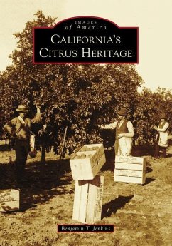 California's Citrus Heritage - Jenkins, Benjamin T.