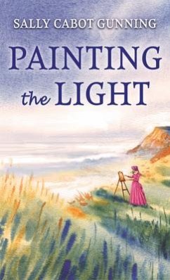 Painting the Light - Gunning, Sally Cabot