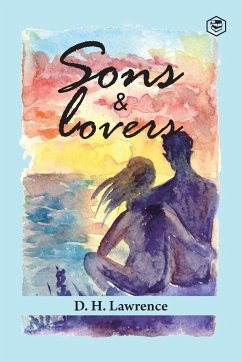 Sons and Lovers - Lawrence, D. H.